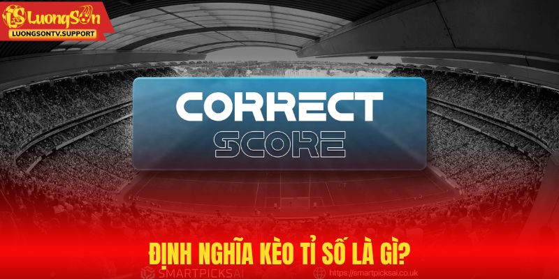 Giải mã chi tiết kèo tỉ số là gì?
