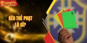 Kèo thẻ phạt là gì